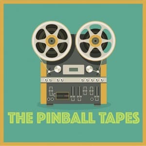 The Pinball Tapes