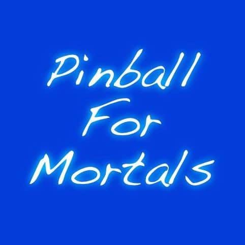Pinball For Mortals