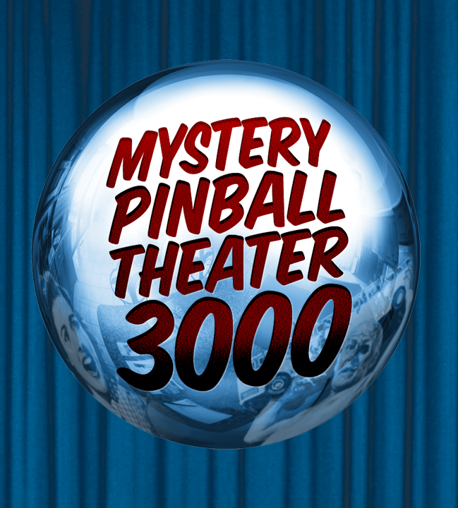 Mystery Pinball Theater 3000 Mystery Pinball Theater 3000