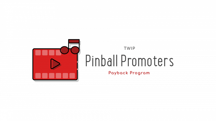 TWIP Pinball Promoters Payback Program