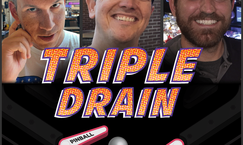 Triple Drain Pinball Podcast