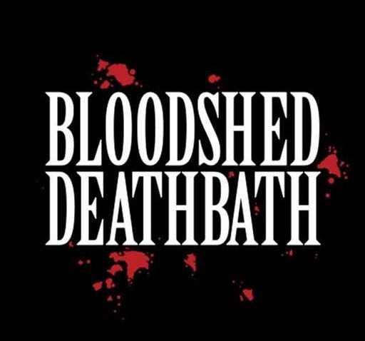 Bloodshed Deathbath