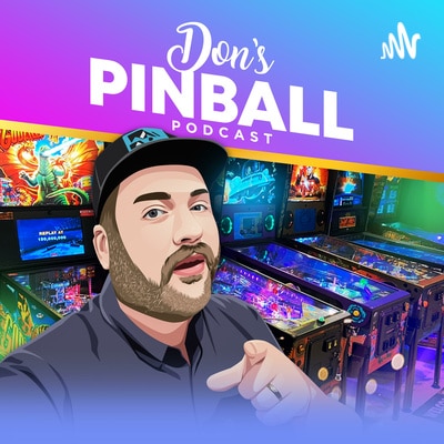 Don’s Pinball Podcast Don’s Pinball Podcast