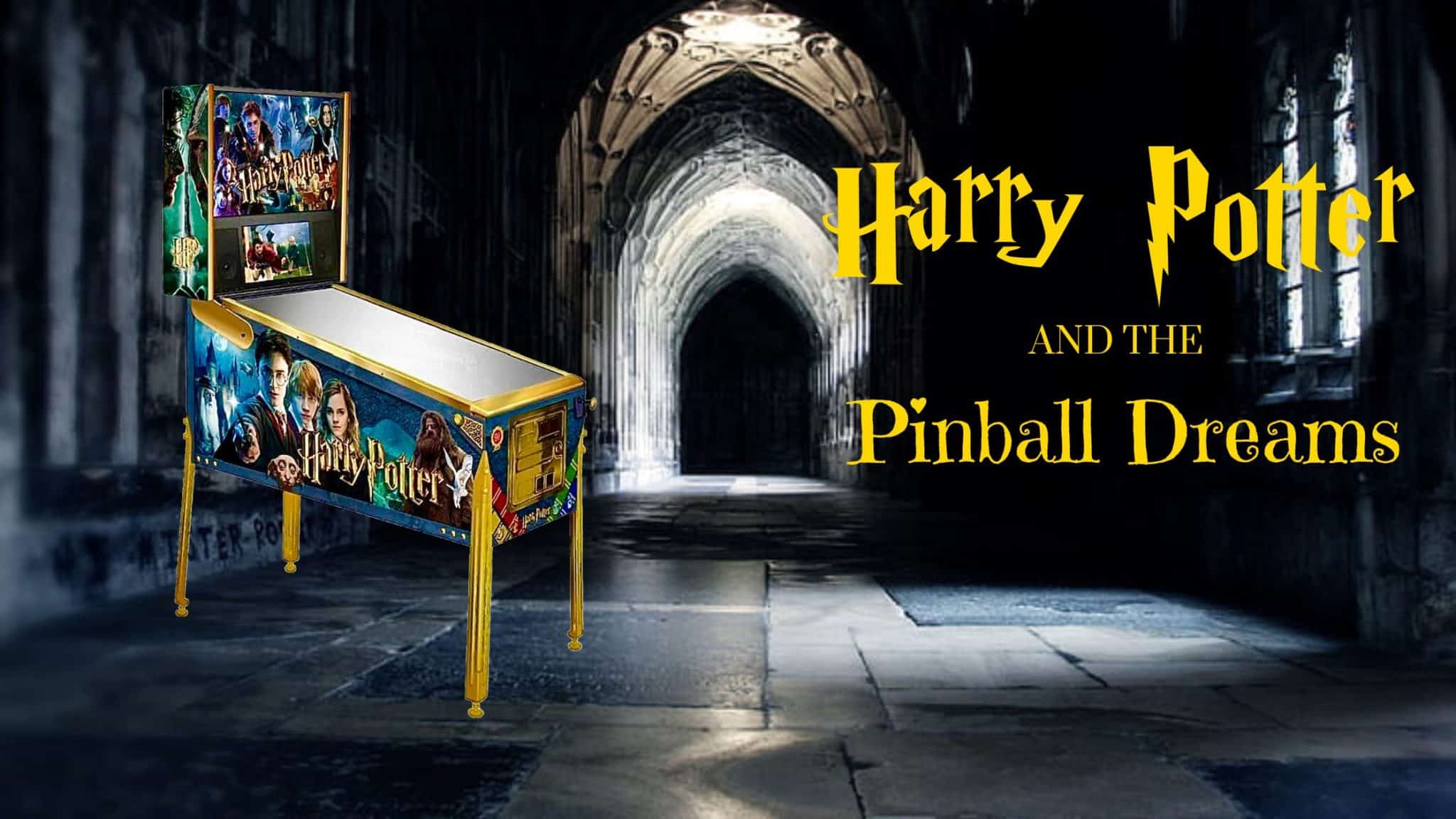 Harry Potter and the Pinball Dreams This Week in Pinball